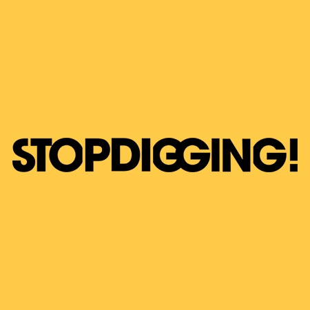 Stop  Digging